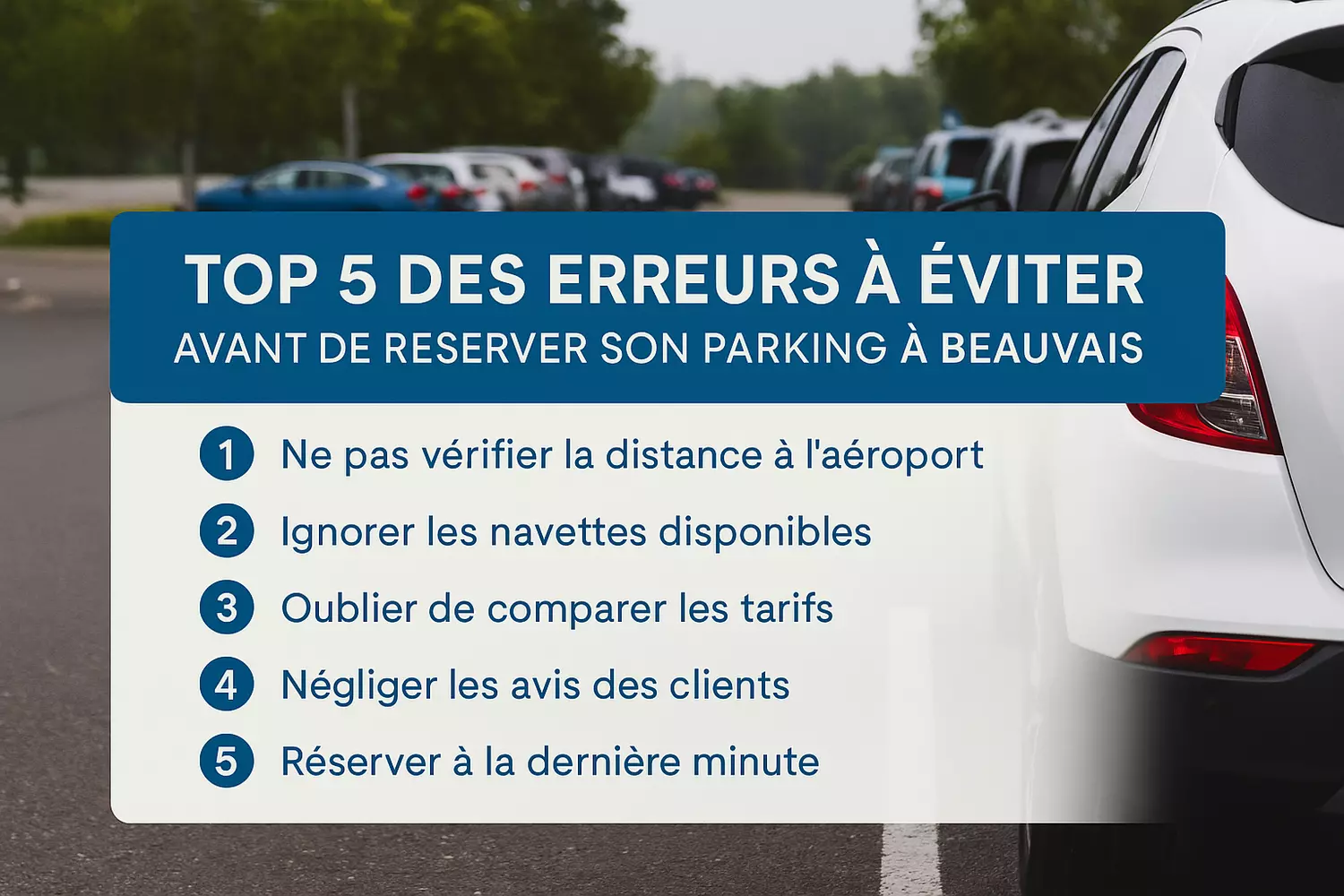 Top 5 des erreurs à éviter pour réserver son parking à BEAUVAIS